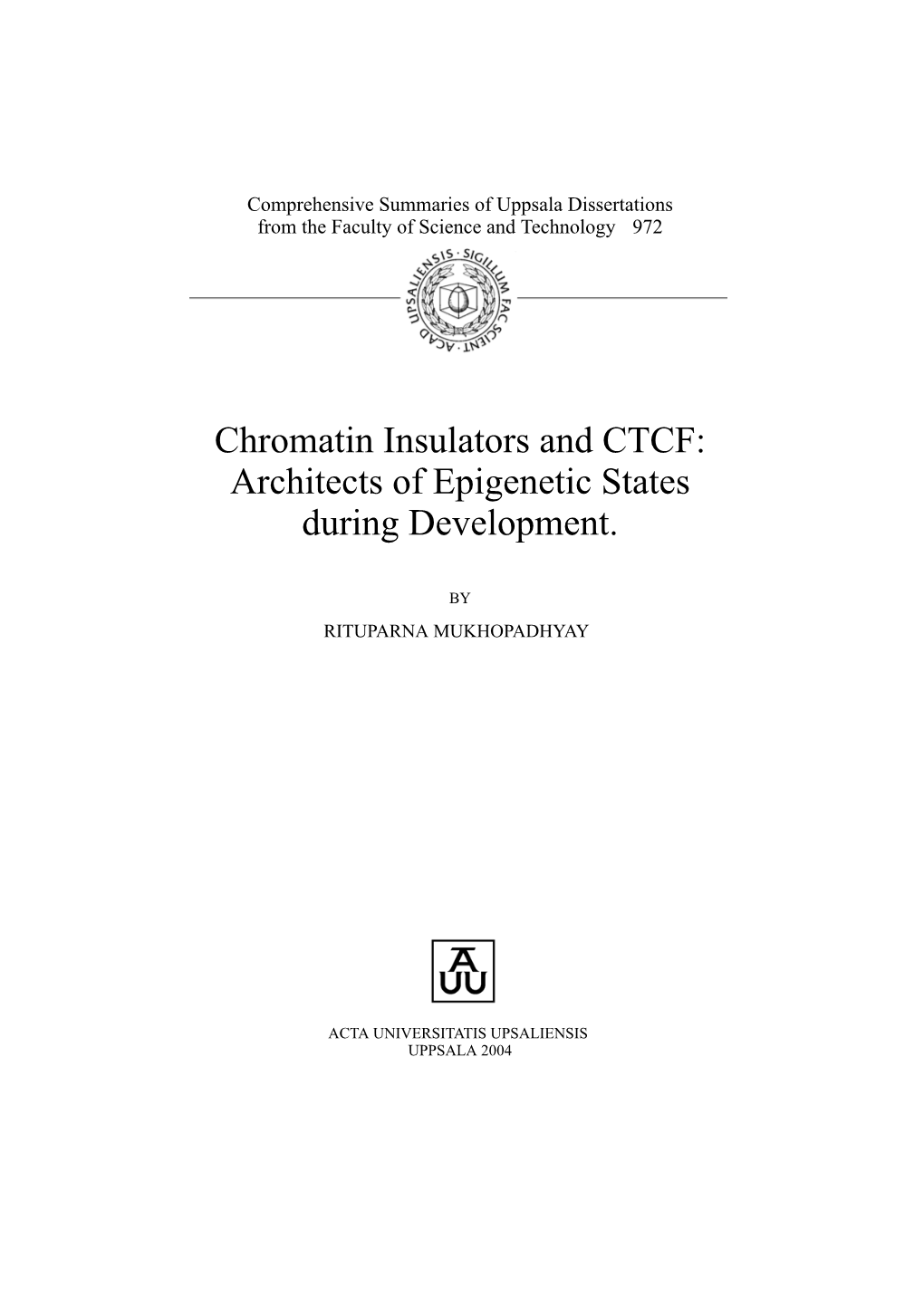 Chromatin Insulators and CTCF: Architects of Epigenetic States During Development