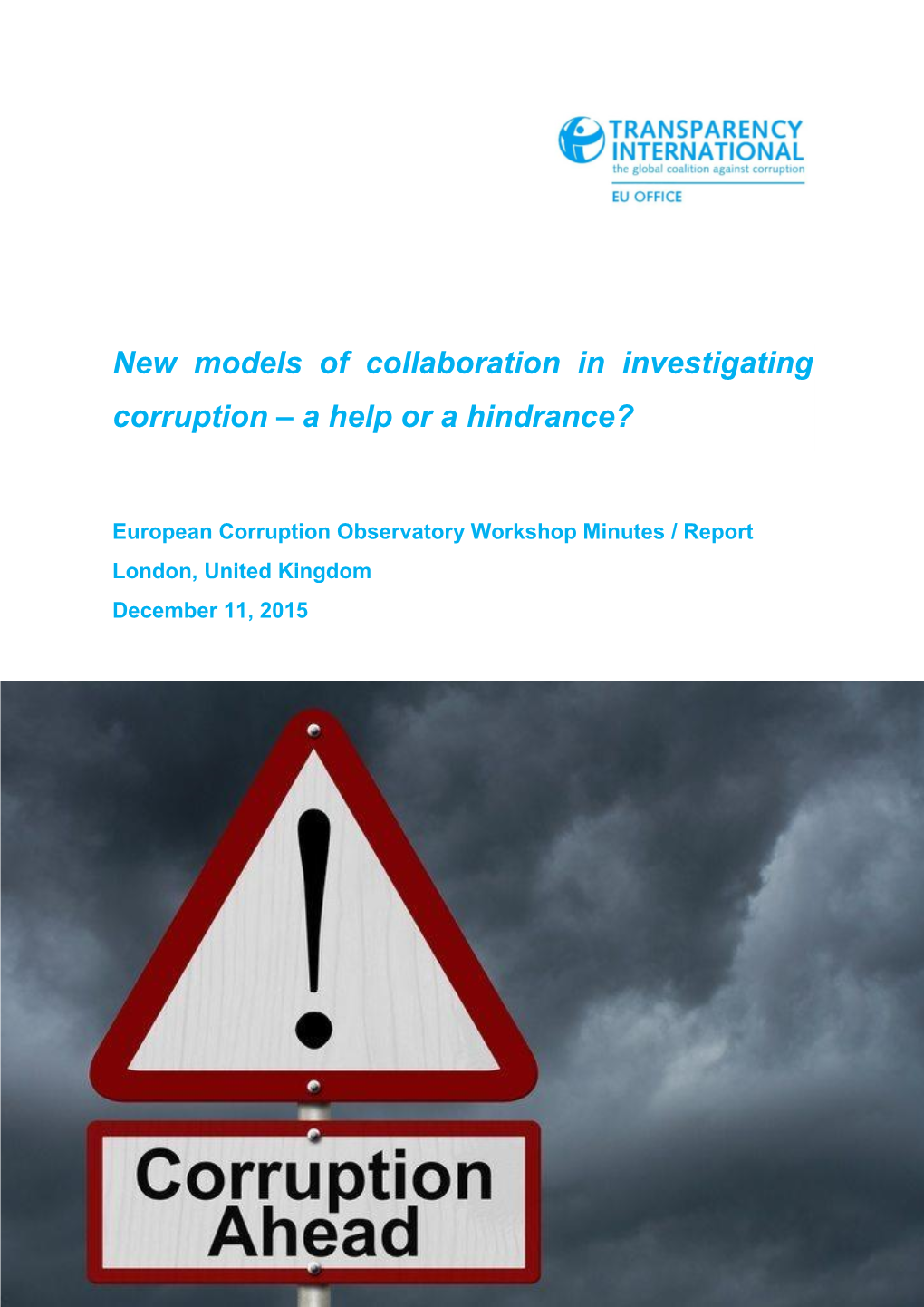 New Models of Collaboration in Investigating Corruption – a Help Or a Hindrance?