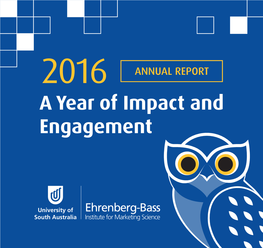 2016 ANNUAL REPORT a Year of Impact and Engagement Academic Achievements