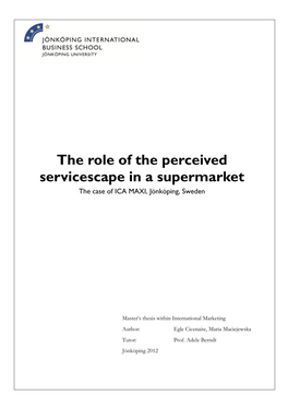 The Role of the Perceived Servicescape in a Supermarket the Case of ICA MAXI, Jönköping, Sweden