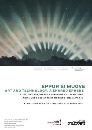 Eppur Si Muove Art and Technology, a Shared Sphere a Collaboration Between Mudam Luxembourg and Musée Des Arts Et Métiers-Cnam, Paris