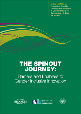 THE SPINOUT JOURNEY: Barriers and Enablers to Gender Inclusive Innovation ACKNOWLEDGEMENTS