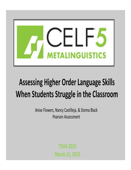 Assessing Higher Order Language Skills When Students Struggle in the Classroom