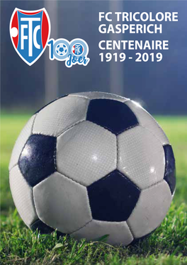 Fc Tricolore Gasperich Centenaire 1919 - 2019