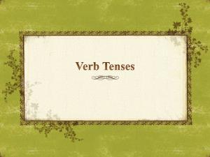 Verb Tenses: Past, Present, and Future