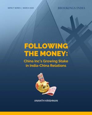Following Money: China Inc's Growing Stake on China-India Relations