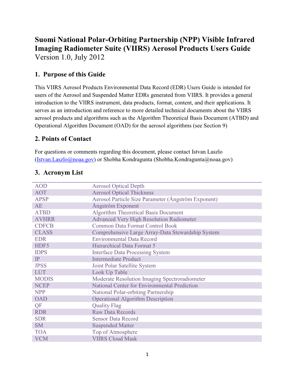 Suomi National Polar-Orbiting Partnership (NPP) Visible Infrared Imaging Radiometer Suite (VIIRS) Aerosol Products Users Guide Version 1.0, July 2012