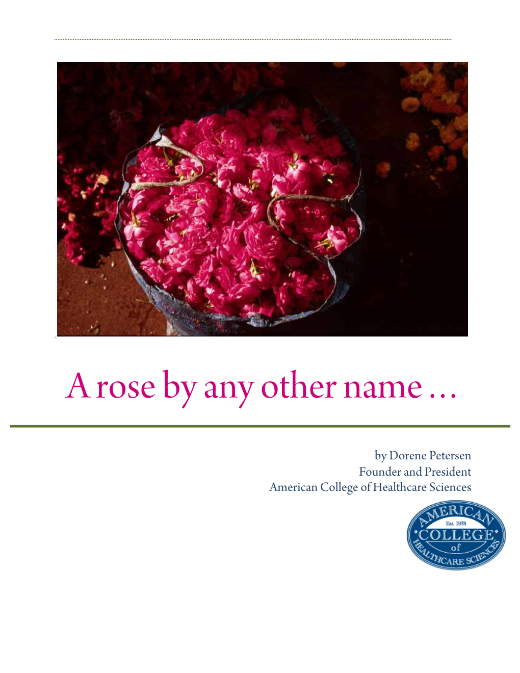 A Rose by Any Other Name…