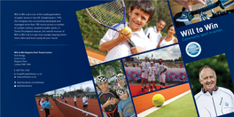 Will to Win Ltd Is One of the Leading Providers of Public Tennis in the UK