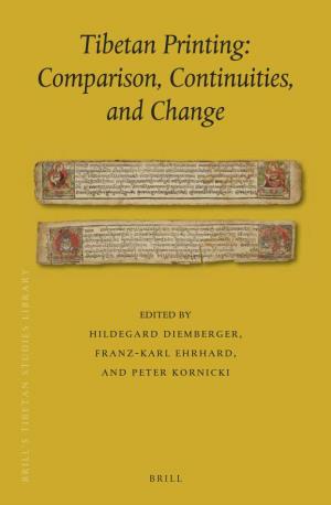 Tibetan Printing: Comparisons, Continuities and Change Brill’S Tibetan Studies Library