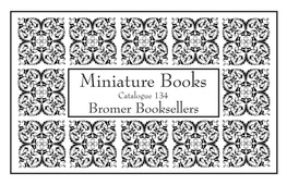 Miniature Books Catalogue 134 Bromer Booksellers Terms of Sale