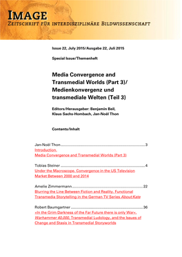 Media Convergence and Transmedial Worlds (Part 3)/ Medienkonvergenz Und Transmediale Welten (Teil 3)