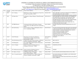 INDIRA GANDHI NATIONAL OPEN UNIVERSITY(IGNOU) ACADEMIC PROGRAMMES OFFERED THROUGH DISTANCE MODE at REGIONAL CENTRE, HYDERABAD Plot No.207,Kavuri Hills,Phase-2, OPP