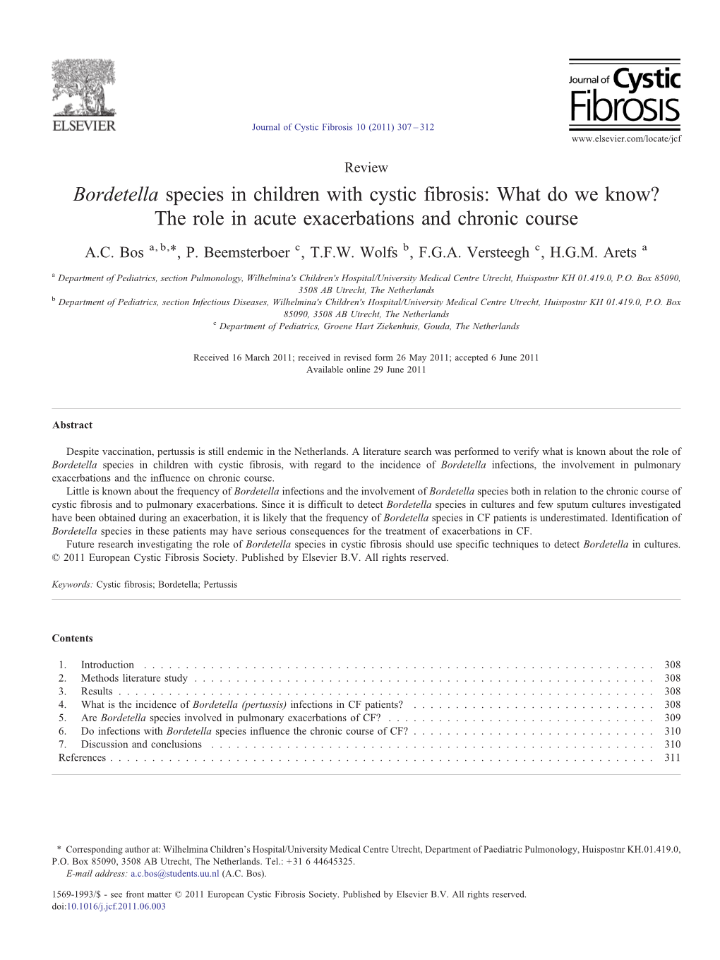 Bordetella Species in Children with Cystic Fibrosis: What Do We Know? the Role in Acute Exacerbations and Chronic Course ⁎ A.C