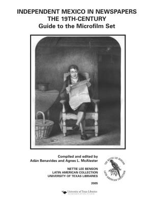 INDEPENDENT MEXICO in NEWSPAPERS the 19TH-CENTURY Guide to the Microfilm Set