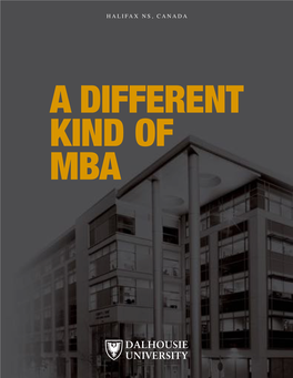 A Different Kind of Mba Why the Dalhousie Mba Is