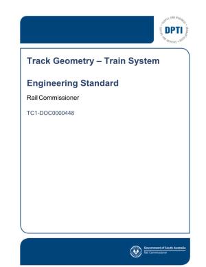 Track Geometry – Train System Engineering Standard