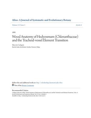 Wood Anatomy of Hedyosmum (Chloranthaceae) and the Tracheid-Vessel Element Transition Sherwin Carlquist Rancho Santa Ana Botanic Garden; Pomona College
