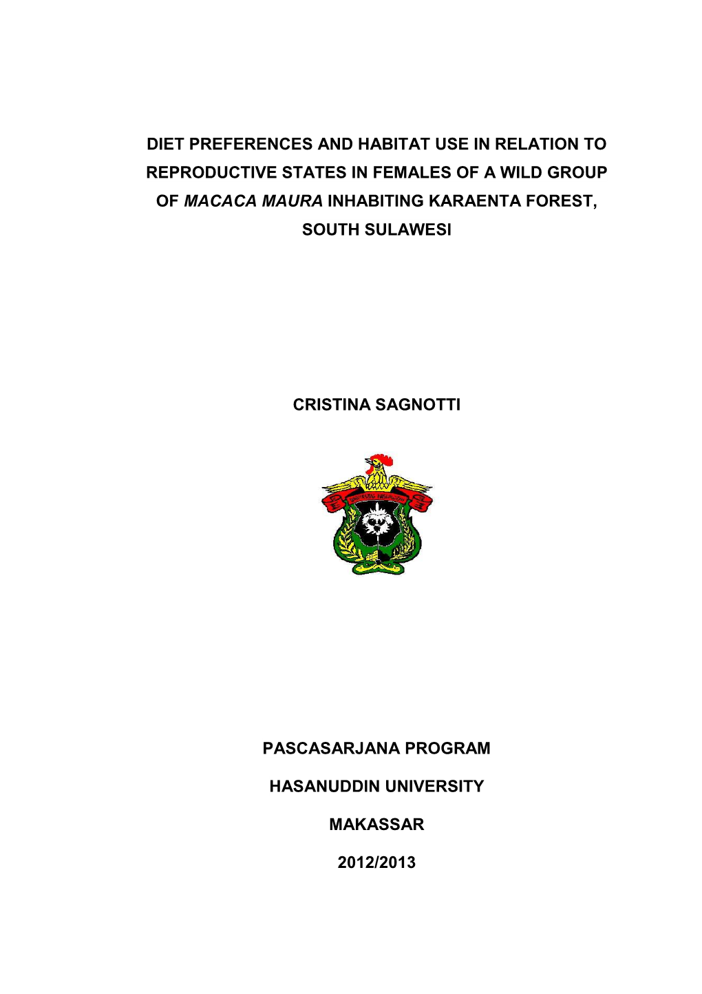 Diet Preferences and Habitat Use in Relation to Reproductive States in Females of a Wild Group of Macaca Maura Inhabiting Karaenta Forest, South Sulawesi