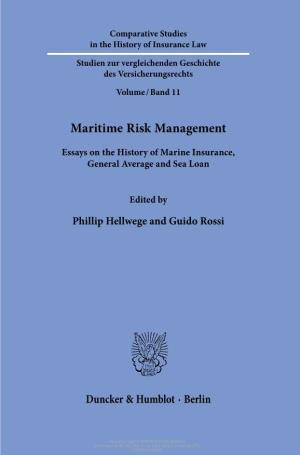 Maritime Risk Management. Essays on the History of Marine Insurance
