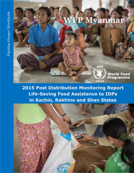 Post Distribution Monitoring Report Life-Saving Food Assistance to Idps in Kachin, Rakhine and Shan States