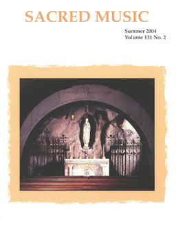 SACRED MUSIC Summer 2004 Volume 131 No.2 Cathedral, ANI C.989-1001, Architect