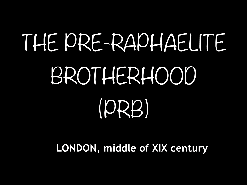 The Pre-Raphaelite Brotherhood (Prb)