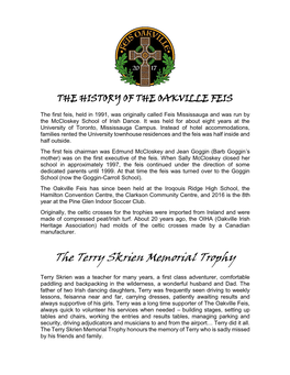 THE HISTORY of the OAKVILLE FEIS the First Feis, Held in 1991, Was Originally Called Feis Mississauga and Was Run by the Mccloskey School of Irish Dance