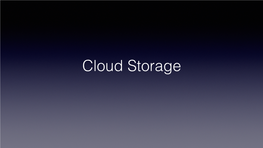 Cloud Storage What Is Cloud Storage?