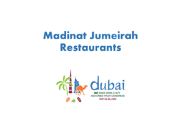 Jumeirah Restaurants Telephone: +971 4 4323232 Email: Restaurants@Jumeirah.Com