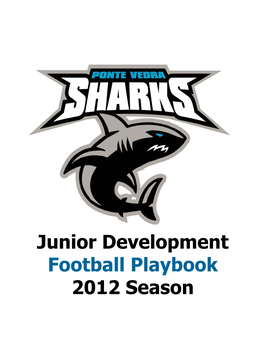 Junior Development Football Playbook 2012 Season Welcome to PVAA Junior Development Football!