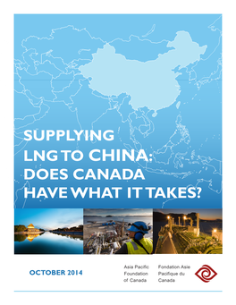 Supplying Lng to China: Does Canada Have What It Takes?