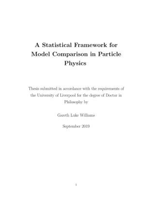 A Statistical Framework for Model Comparison in Particle Physics