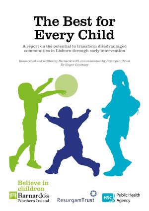 The Best for Every Child a Report on the Potential to Transform Disadvantaged Communities in Lisburn Through Early Intervention