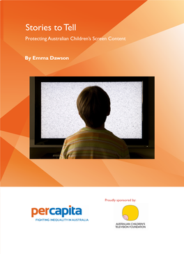 Stories to Tell Protecting Australian Children’S Screen Content