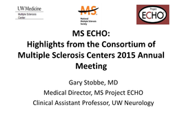 MS ECHO: Highlights from the Consortium of Multiple Sclerosis Centers 2015 Annual Meeting