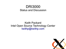 DRI3000 Status and Discussion