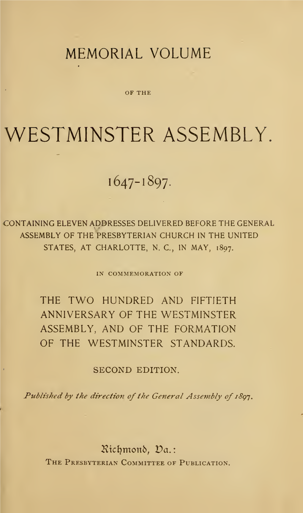 Memorial Volume of the Westminster Assembly, 1647-1897