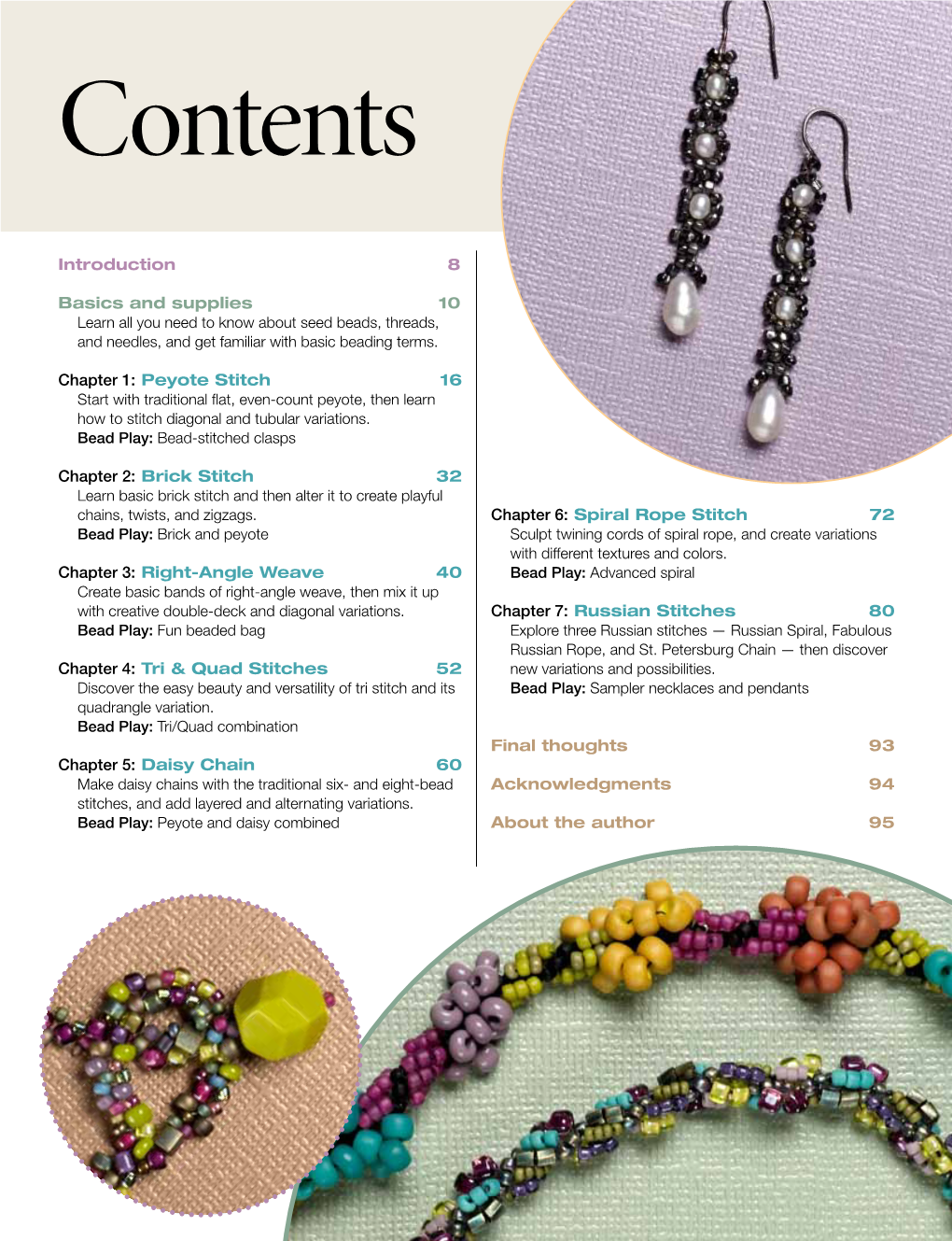 Introduction 8 Basics and Supplies 10 Chapter 1: Peyote Stitch 16 Chapter