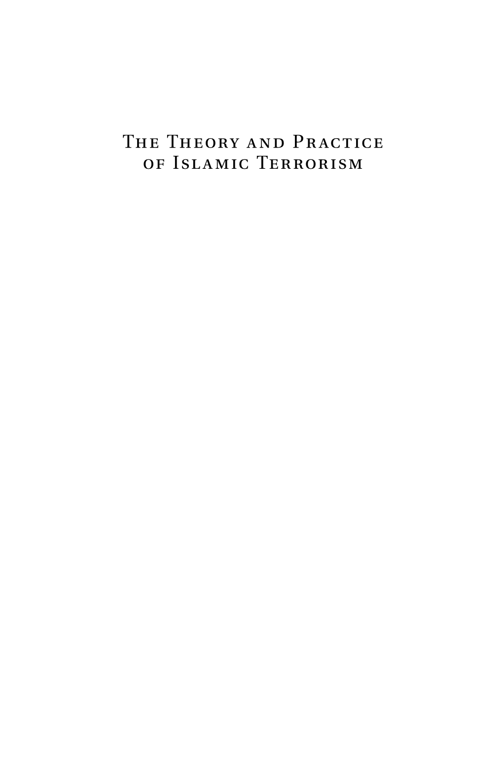 The Theory and Practice of Islamic Terrorism This Page Intentionally Left Blank the Theory and Practice of Islamic Terrorism