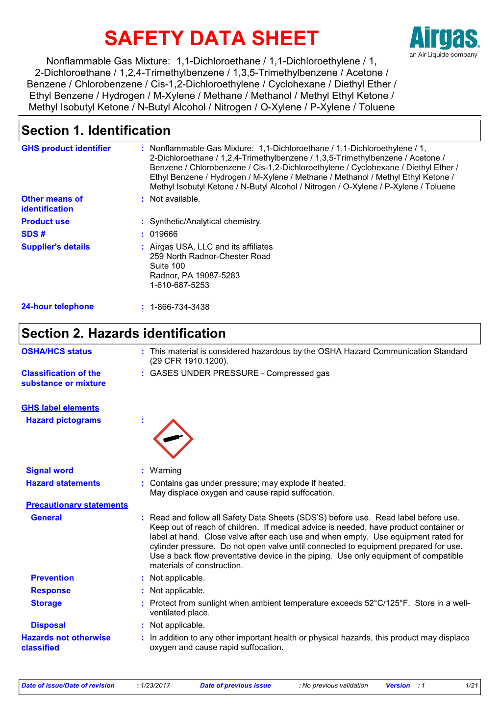 Section 2. Hazards Identification OSHA/HCS Status : This Material Is Considered Hazardous by the OSHA Hazard Communication Standard (29 CFR 1910.1200)