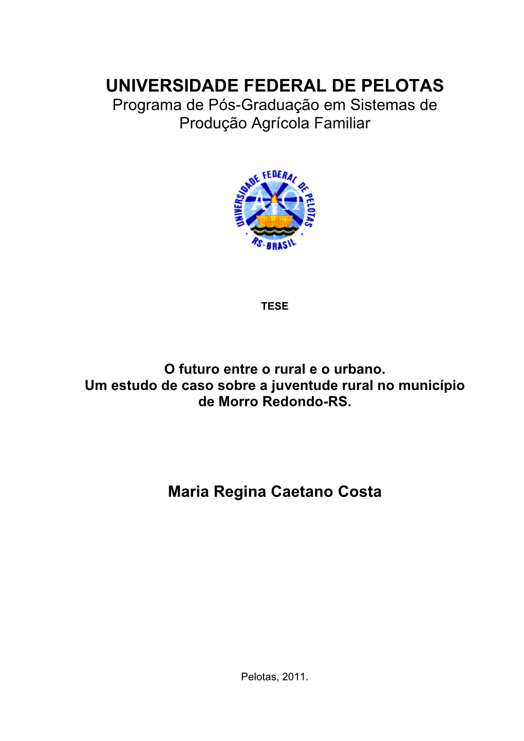 Um Estudo De Caso Sobre a Juventude Rural No Município De Morro Redondo-RS