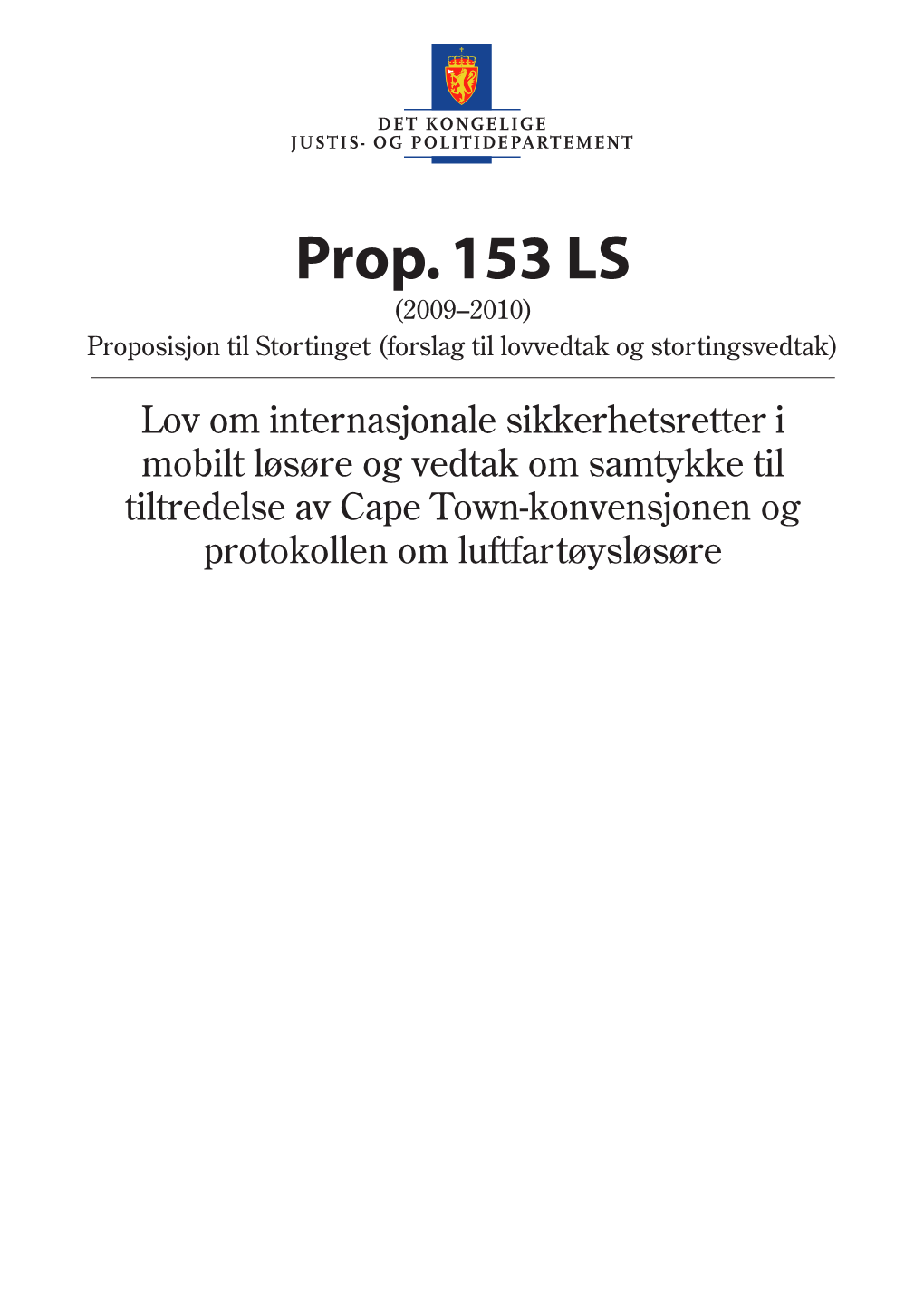 Prop. 153 LS (2009–2010) Proposisjon Til Stortinget (Forslag Til Lovvedtak Og Stortingsvedtak)