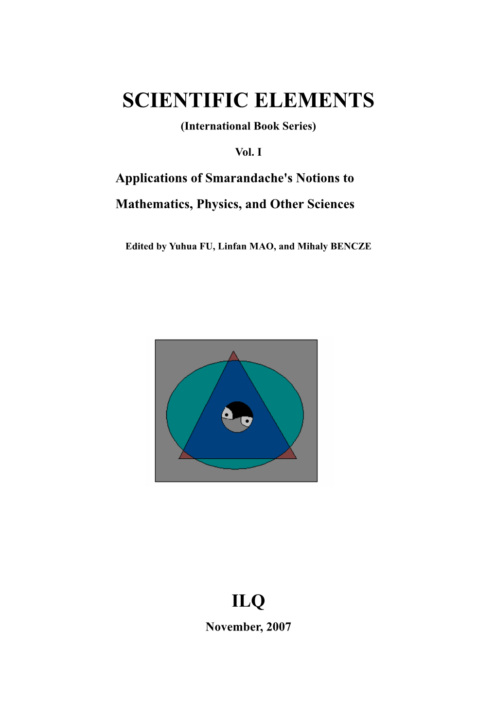 Scientific Elements (Vol. I): Applications of Smarandache's