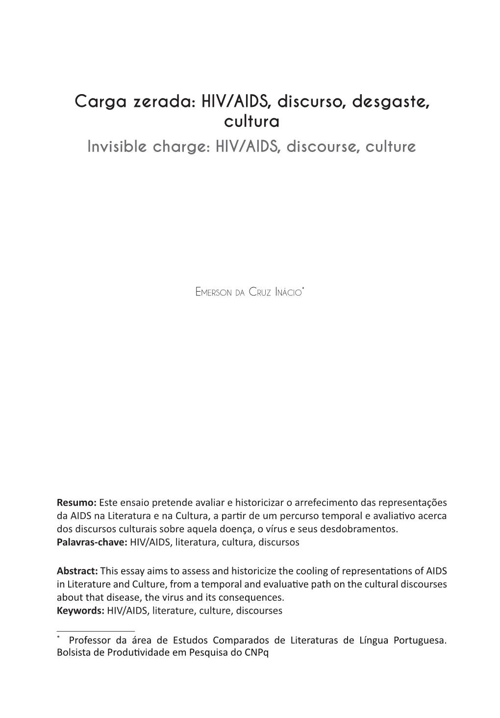 HIV/AIDS, Discurso, Desgaste, Cultura Invisible Charge: HIV/AIDS, Discourse, Culture