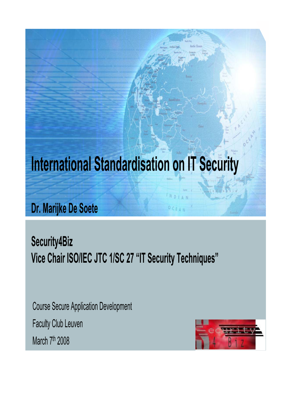 International Standardization of IT Security