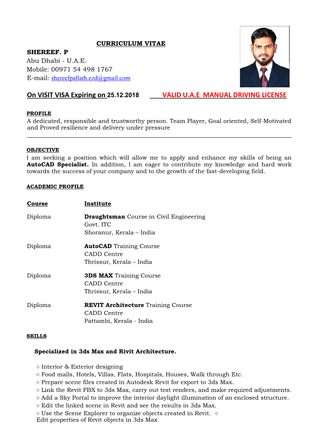 On VISIT VISA Expiring on 25.12.2018 VALID U.A.E MANUAL DRIVING LICENSE