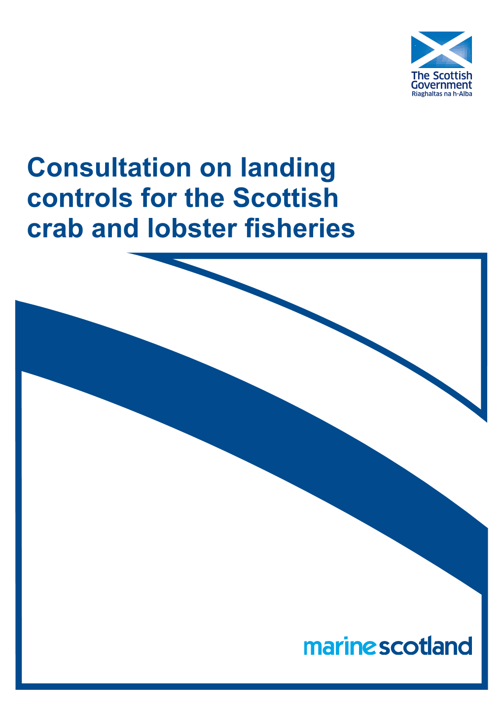 Consultation on Landing Controls for the Scottish Crab and Lobster Fisheries