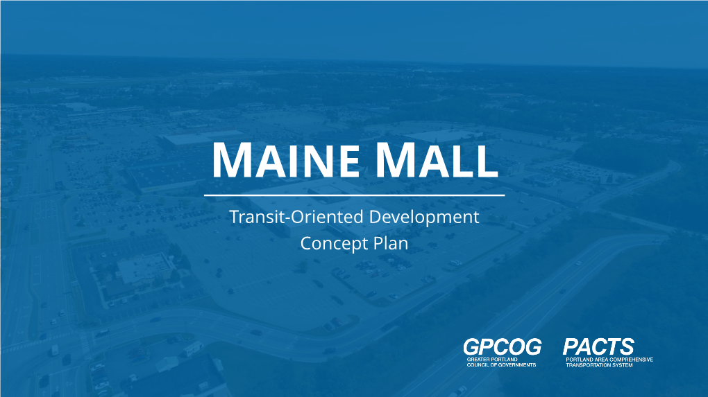 View the Maine Mall TOD Presentation (PDF)