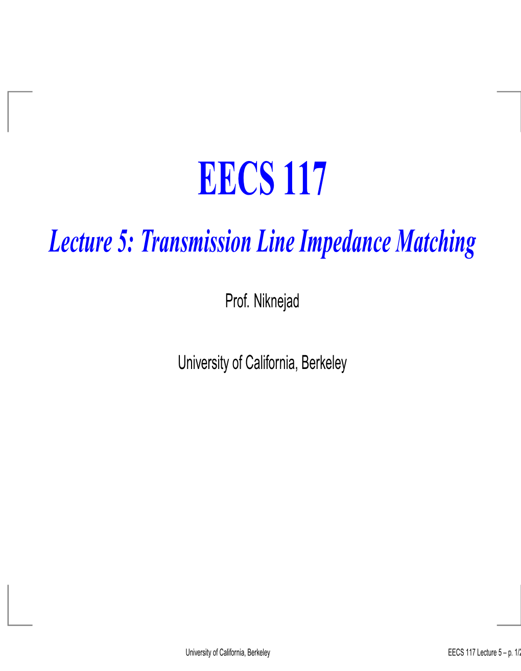 Lecture 5: Transmission Line Impedance Matching